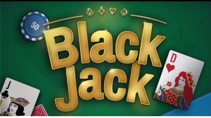 Blackjack - Trò chơi mang lại cảm giác kích thích bậc nhất thế giới game bài