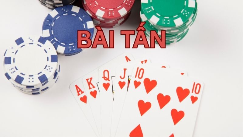 Bài Tấn - Trò Chơi Bài Trí Tuệ Khiến Người Chơi Mê Mẩn