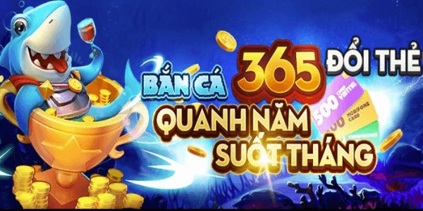 Bắn cá 365 - Game săn thưởng cực hấp dẫn với cơ hội thắng lớn