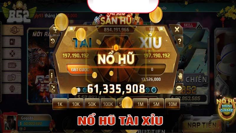Nổ Hũ Tài Xỉu – Làm Giàu Cực Dễ Với Vòng Quay Hiện Đại