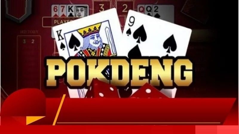 Pok Deng - Khám Phá Luật Chơi Chuẩn, Thắng Lớn Dễ Dàng