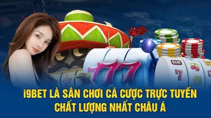 i9Bet - Nhà cái hàng đầu dẫn lối đam mê với đa dạng game cá cược