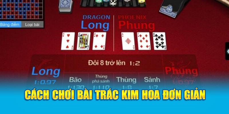 Trác kim hoa - Game bài chấn động mọi thời đại